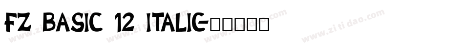 FZ BASIC 12 ITALIC字体转换